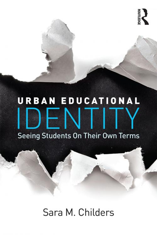 Cover of the book Urban Educational Identity by Sara M. Childers, Taylor and Francis