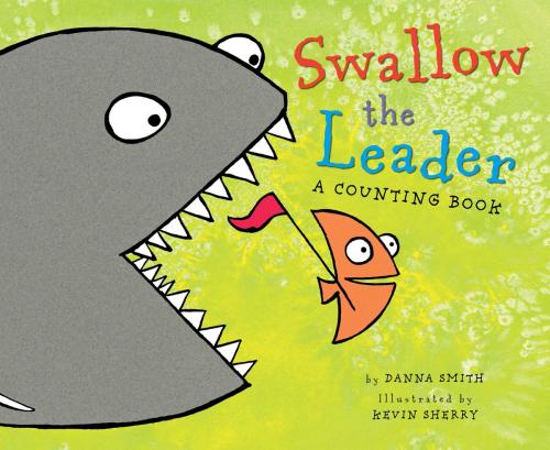 Cover of the book Swallow the Leader by Danna Smith, HMH Books