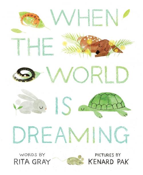 Cover of the book When the World Is Dreaming by Rita Gray, HMH Books