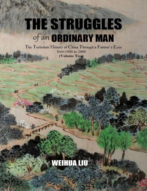 Cover of the book The Struggles of an Ordinary Man (China 1900-2000) (II) by Weihua Liu, Lulu.com