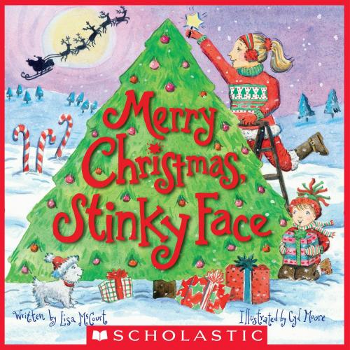 Cover of the book Merry Christmas, Stinky Face by Lisa McCourt, Scholastic Inc.