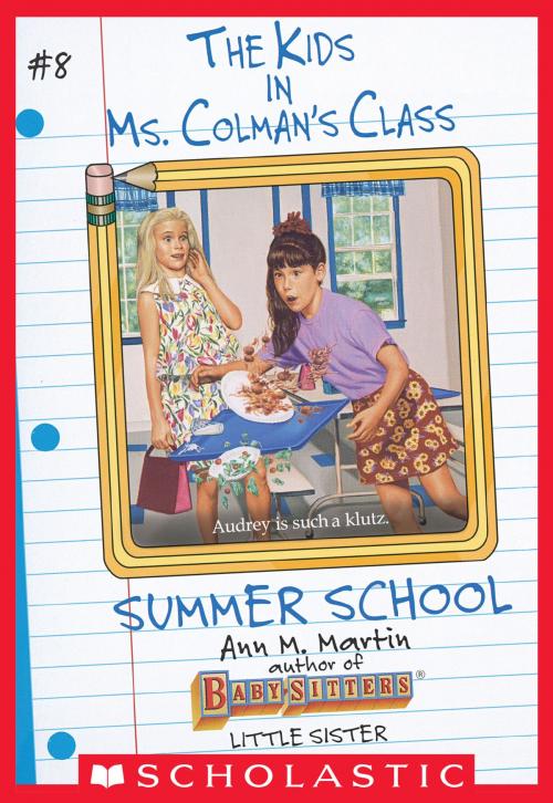 Cover of the book Summer School (The Kids in Ms. Colman's Class #8) by Ann M. Martin, Scholastic Inc.