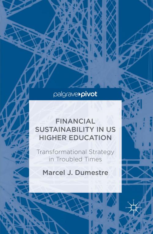 Cover of the book Financial Sustainability in US Higher Education by Marcel J. Dumestre, Palgrave Macmillan US