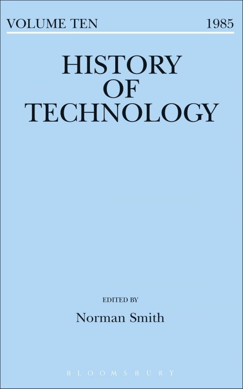 Cover of the book History of Technology Volume 10 by , Bloomsbury Publishing
