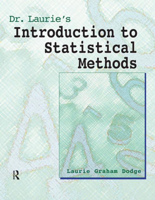 Cover of the book Dr. Laurie's Introduction to Statistical Methods by Laurie Grahm Dodge, Taylor and Francis