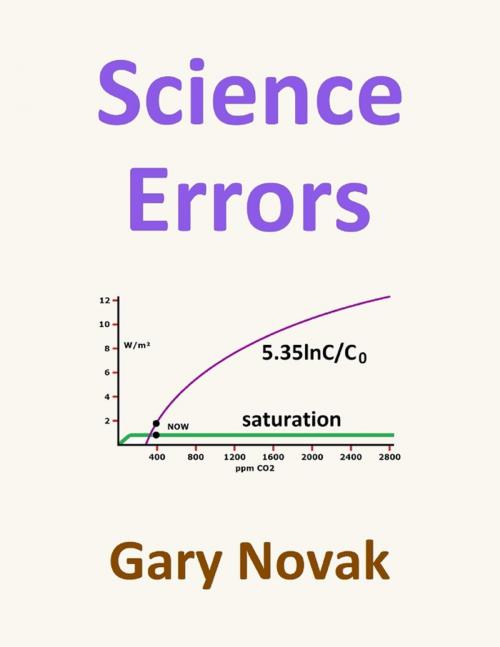 Cover of the book Science Errors: How Deterioration of Science Left Wreckage and Ruin by Gary Novak, Lulu.com