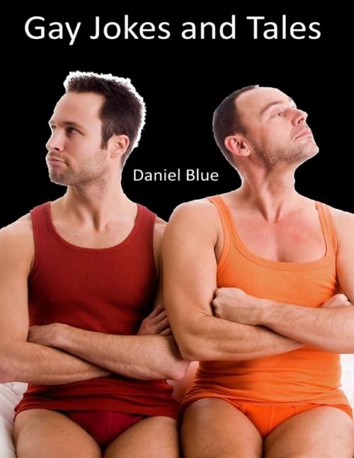 Cover of the book Gay Jokes and Tales by Daniel Blue, Lulu.com