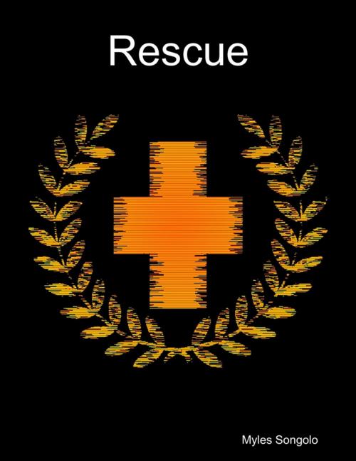 Cover of the book Rescue by Myles Songolo, Lulu.com