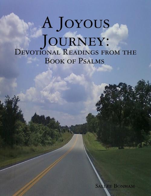 Cover of the book A Joyous Journey: Devotions from the Book of Psalms by Sallee Bonham, Lulu.com