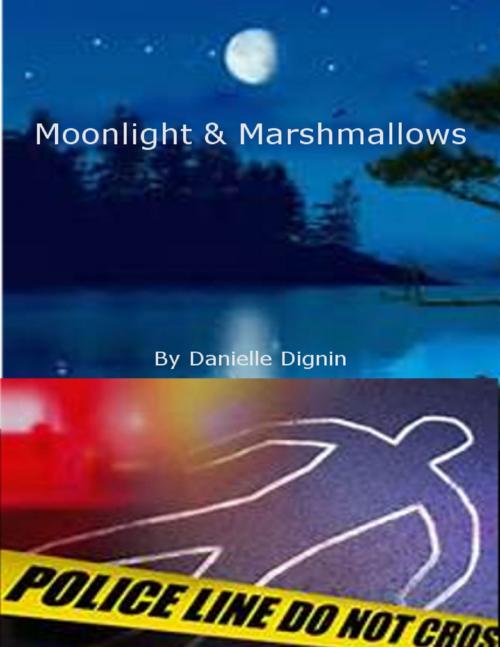 Cover of the book Moonlight & Marshmallows by Danielle Dignin, Lulu.com