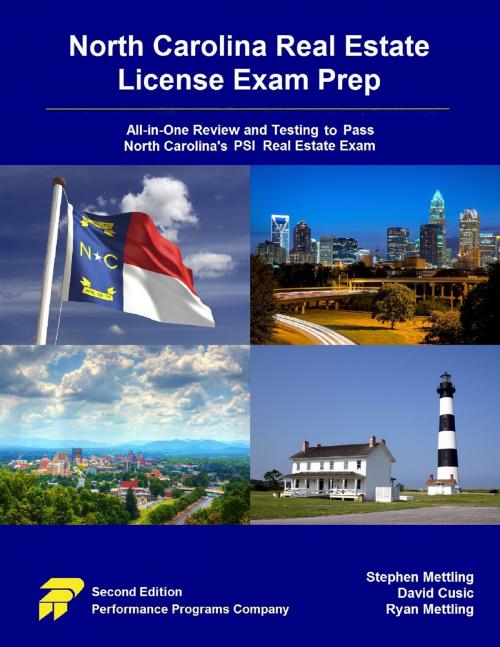 Cover of the book North Carolina Real Estate License Exam Prep: All-in-One Review and Testing To Pass North Carolina's PSI Real Estate Exam by Stephen Mettling, David Cusic, Ryan Mettling, Performance Programs Company