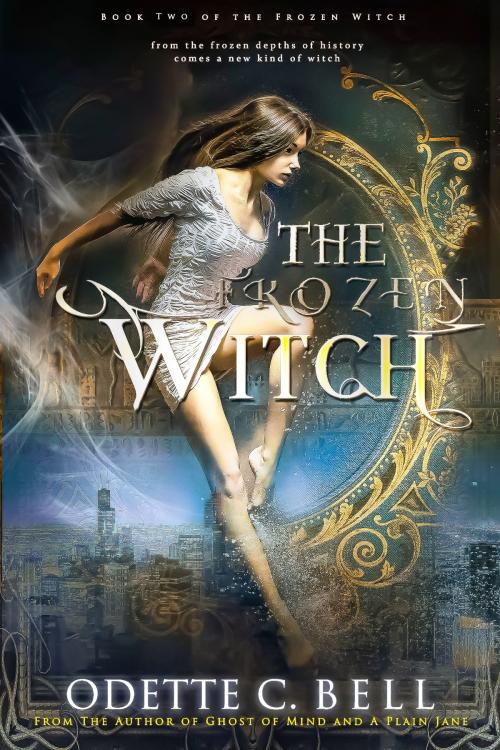 Cover of the book The Frozen Witch Book Two by Odette C. Bell, Odette C. Bell