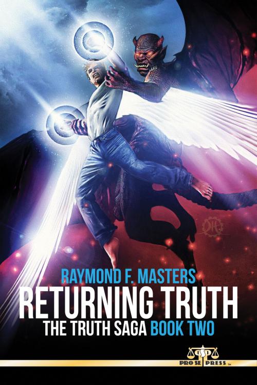 Cover of the book Returning Truth (The Truth Saga Book 2) by Raymond F. Masters, Pro Se Press