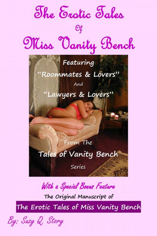 Cover of the book The Erotic Tales of Miss Vanity Bench by Suzy Q. Story, SQS Publishing