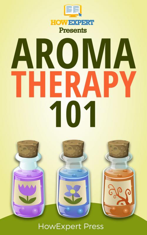 Cover of the book Aromatherapy 101 by HowExpert, HowExpert