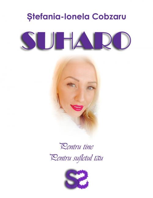 Cover of the book Suharo: For you, For your soul by Ștefania-Ionela Cobzaru, Ștefania-Ionela Cobzaru