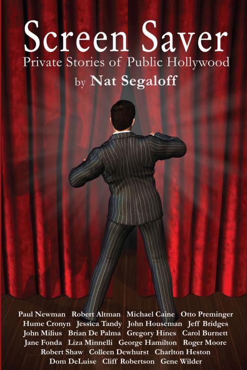 Cover of the book Screen Saver: Private Stories of Public Hollywood by Nat Segaloff, BearManor Media