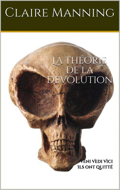 Cover of the book La Théorie de la Dévolution: Une Odyssée de l'Ingénierie Génétique by Claire Manning, Claire Manning