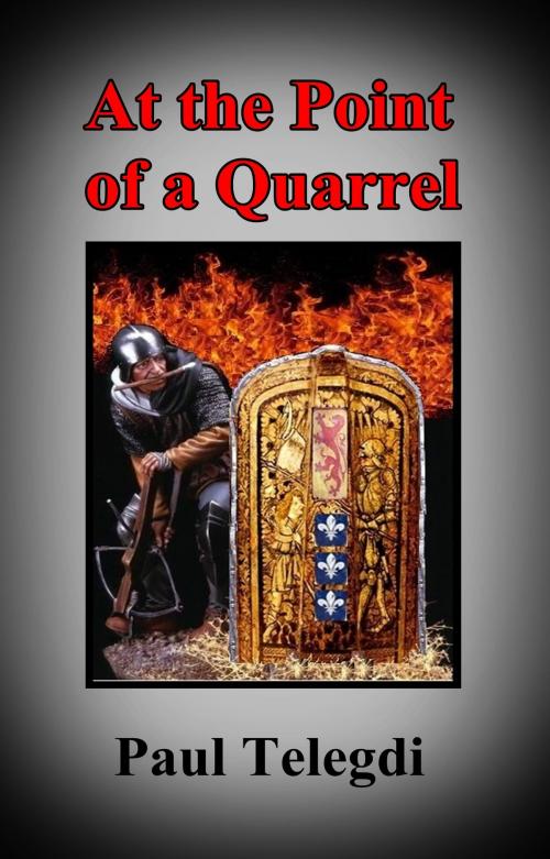 Cover of the book At the Point of a Quarrel by Paul Telegdi, Paul Telegdi