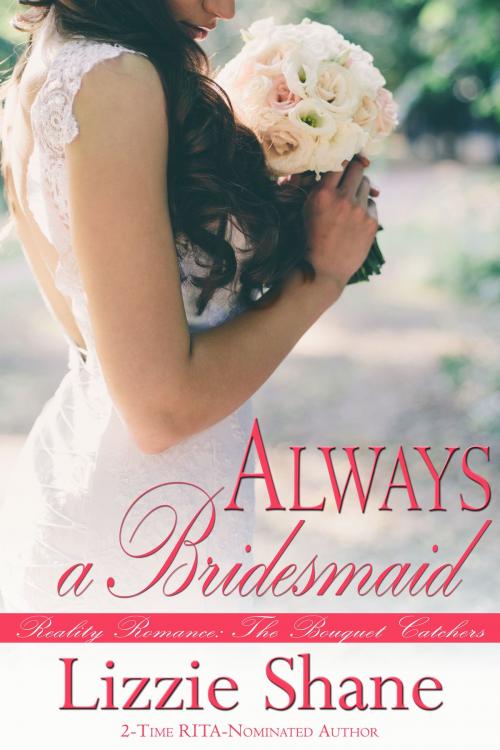 Cover of the book Always a Bridesmaid by Lizzie Shane, Lizzie Shane