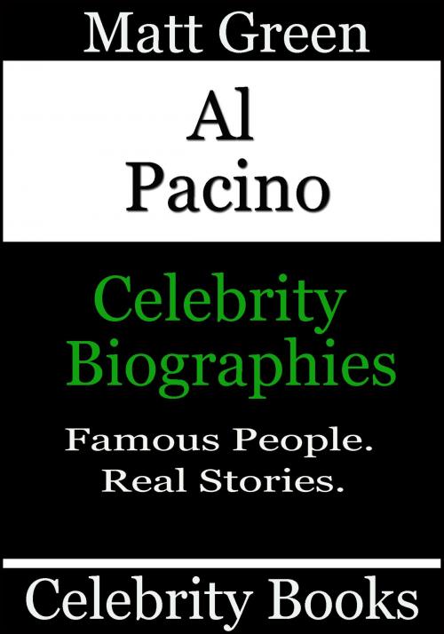 Cover of the book Al Pacino: Celebrity Biographies by Matt Green, Matt Green