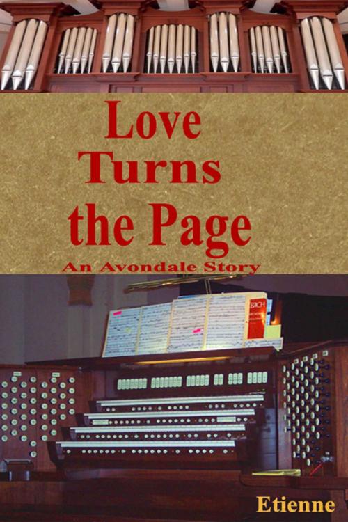Cover of the book Love Turns the Page (an Avondale Story) by Etienne, Etienne