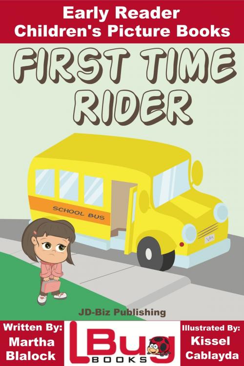 Cover of the book First Time Rider: Early Reader - Children's Picture Books by Martha Blalock, Kissel Cablayda, Mendon Cottage Books