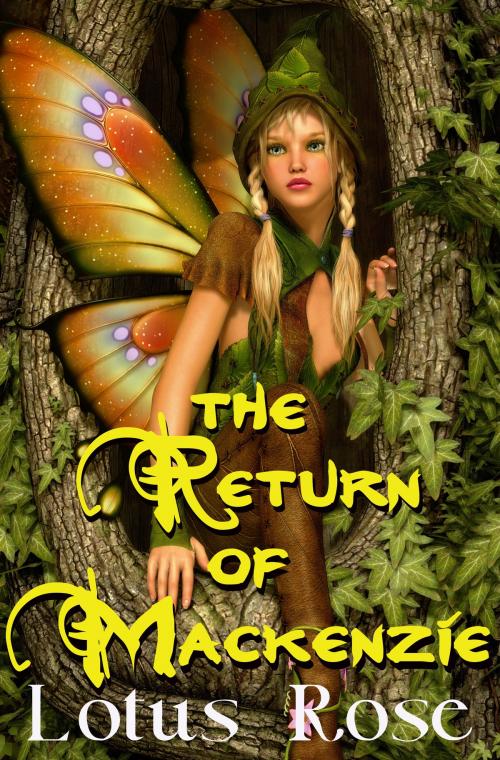 Cover of the book The Return of Mackenzie (Faerie Brace-Face 3) by Lotus Rose, Lotus Rose
