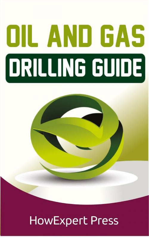 Cover of the book Oil & Gas Drilling Guide by HowExpert, HowExpert
