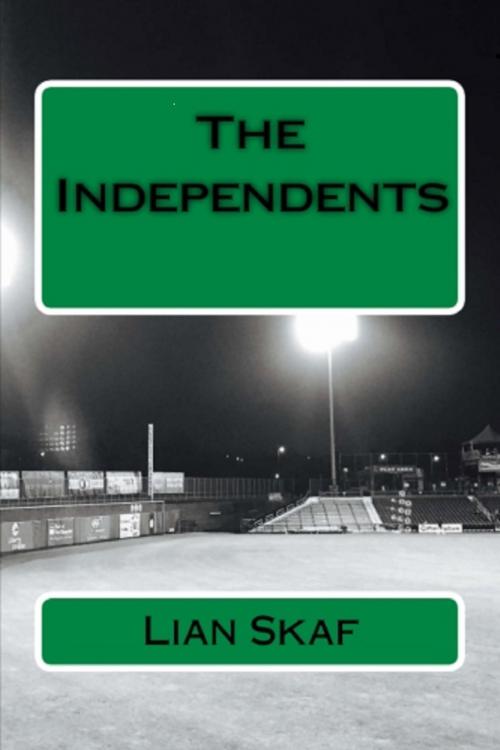 Cover of the book The Independents by Lian Skaf, Lian Skaf