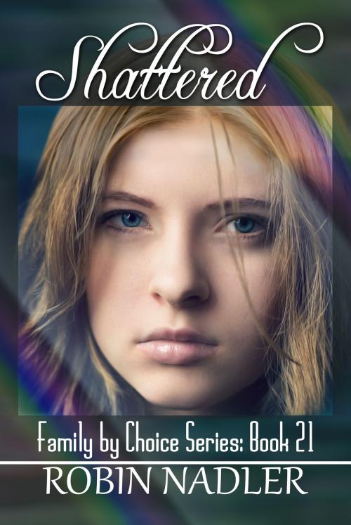Cover of the book Shattered by Robin Nadler, Robin Nadler