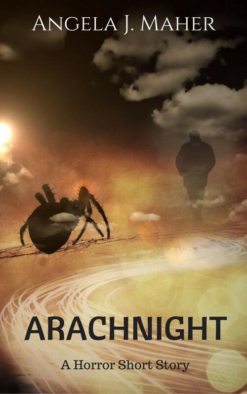 Cover of the book Arachnight: A Horror Short Story by Angela J. Maher, Angela J. Maher