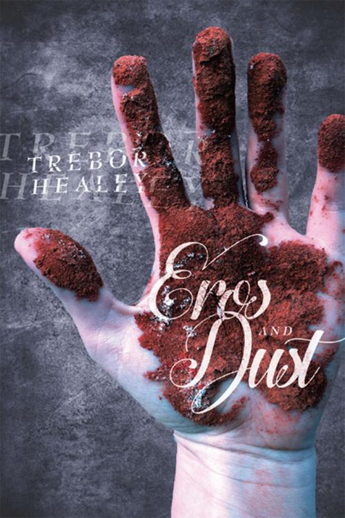 Cover of the book Eros & Dust: Stories by Trebor Healey, Lethe Press