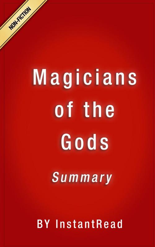 Cover of the book Magicians of the Gods Summary by InstantRead Summaries, Summary Station