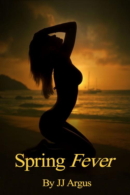 Cover of the book Spring Fever by JJ Argus, JJ Argus