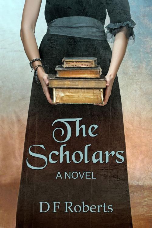 Cover of the book The Scholars by D F Roberts, D F Roberts