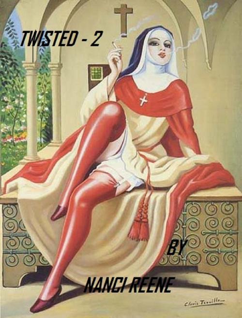 Cover of the book Twisted 2 by Nanci Reene, Major Book Publishers