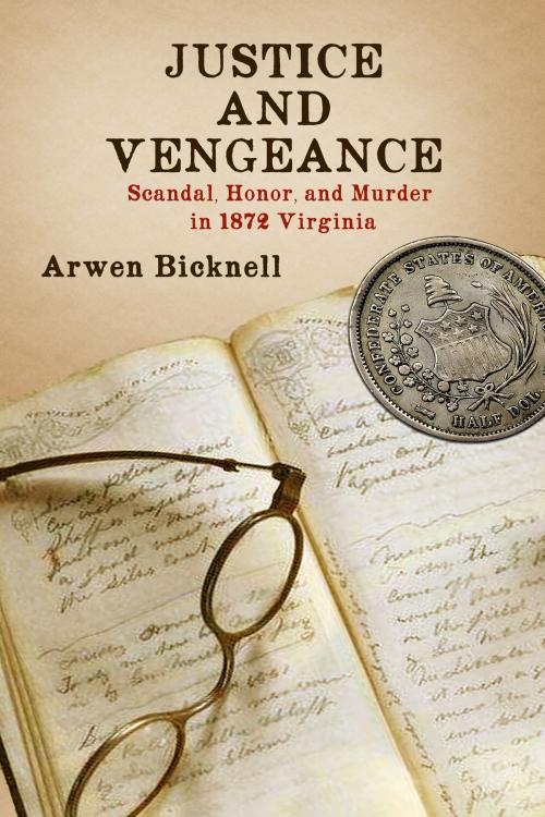 Cover of the book Justice and Vengeance by Arwen Bicknell, Open Books