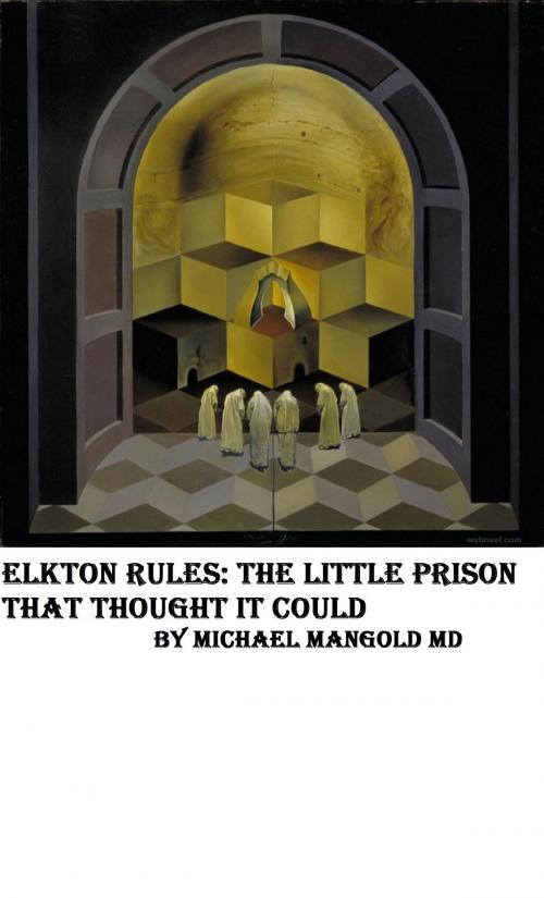 Cover of the book Elkton Rules: The Little Prison That Thought It Could by Michael Mangold, Michael Mangold