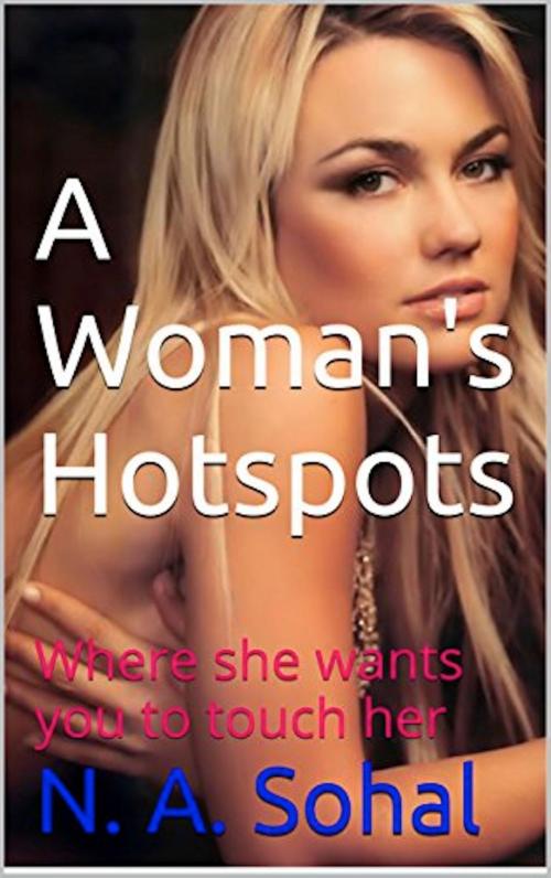 Cover of the book A Woman's Hotspots by Monique Krystal, Monique Krystal