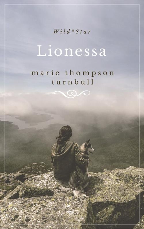 Cover of the book Lionessa by Marie Thompson Turnbull, Wildstar Books