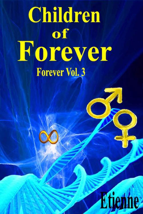 Cover of the book Children of Forever (Forever, Vol. 3) by Etienne, Etienne