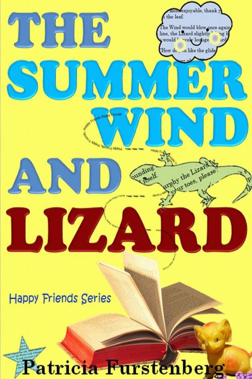 Cover of the book The Summer Wind and Lizard, Happy Friends Series by Patricia Furstenberg, Patricia Furstenberg