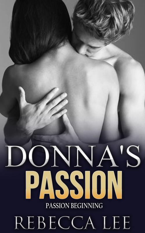 Cover of the book Donna's Passion by Rebecca Lee, Rebecca Lee