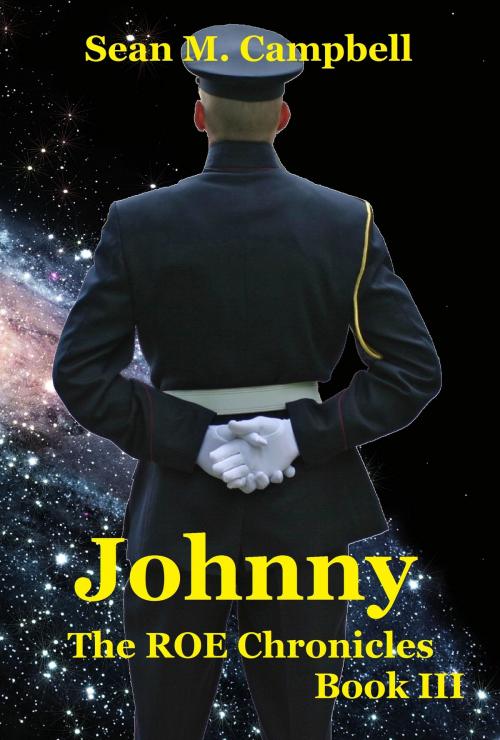 Cover of the book Johnny: Book 3 of the ROE Chronicles by Sean M. Campbell, Sean M. Campbell