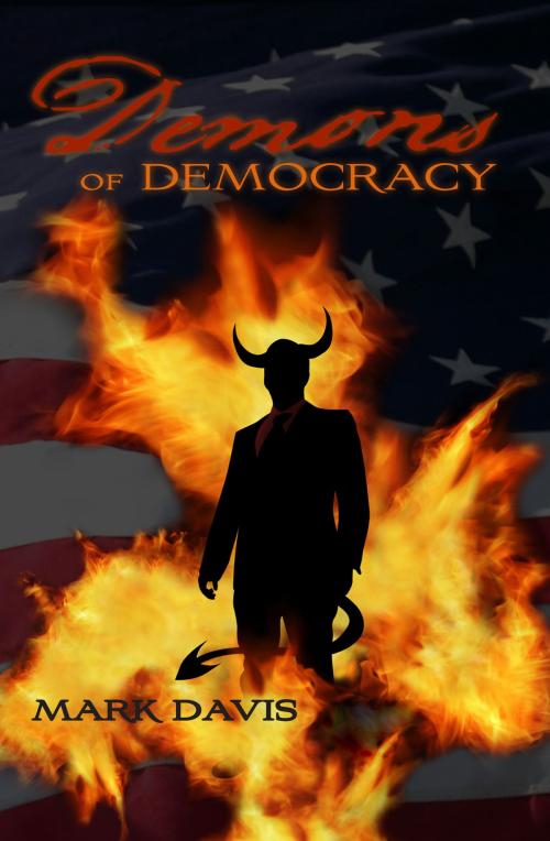 Cover of the book Demons of Democracy by Mark Davis, Mark Davis