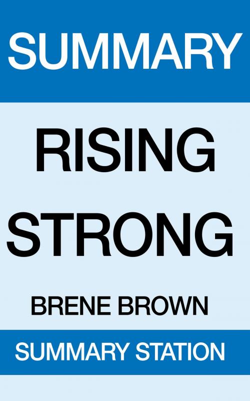 Cover of the book Rising Strong Summary by Summary Station, Summary Station