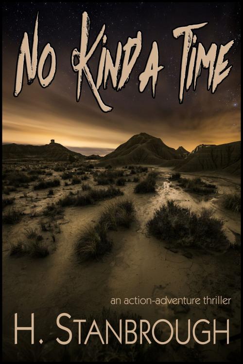 Cover of the book No Kind'a Time by Harvey Stanbrough, StoneThread Publishing