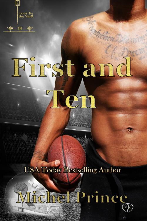 Cover of the book First and Ten by Michel Prince, JK Publishing, Inc.