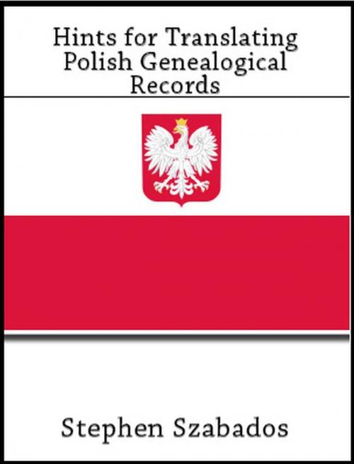 Cover of the book Hints For Translating Polish Genealogical Records by Stephen Szabados, Stephen Szabados